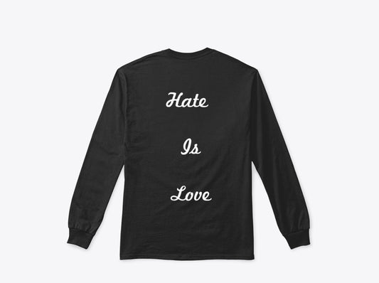QP Crane H/L Long Sleeve Shirt: Hate Is Love statement, black long-sleeve tee shirt.