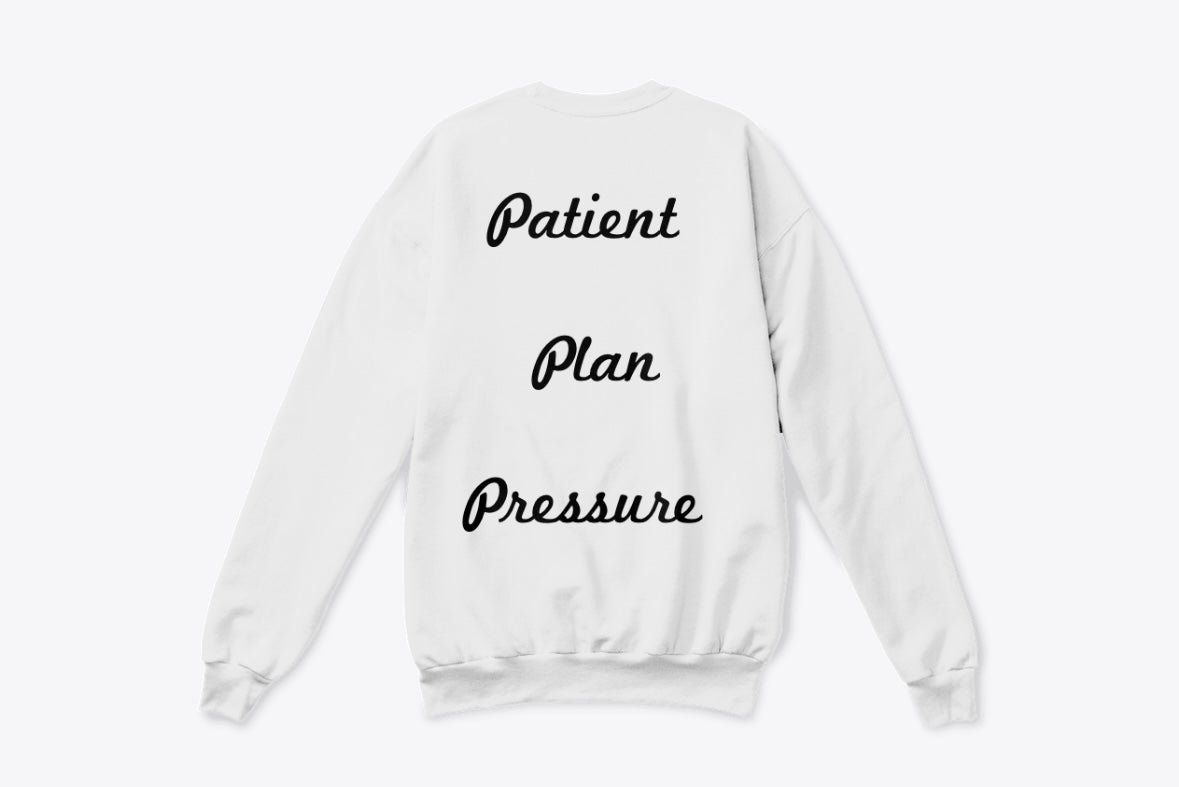 PPP Crewneck Sweatshirt - Patient, Plan, Pressure by QP Crane - White Pullover